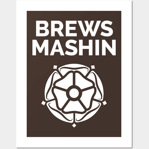 Brews Mashin and Yorkshire Rose Wall Art by Yorkshire Stuff